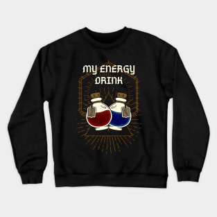 My Energy Drink - Health and Mana Potion Crewneck Sweatshirt